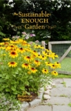The Sustainable-Enough Garden