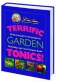 Terrific Garden Tonics!: 345 Do-It-Yourself, Fix ’em Formulas for Maintaining a Lush Lawn & Gorgeous Garden (Good Gardening Series)